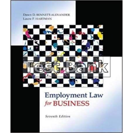 Test Bank For Employment Law For Business 7th Edition By Bennett Alexander