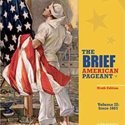 The Brief American Pageant A History Of The Republic Volume II Since 1865 9th Edition By David – Test Bank 1
