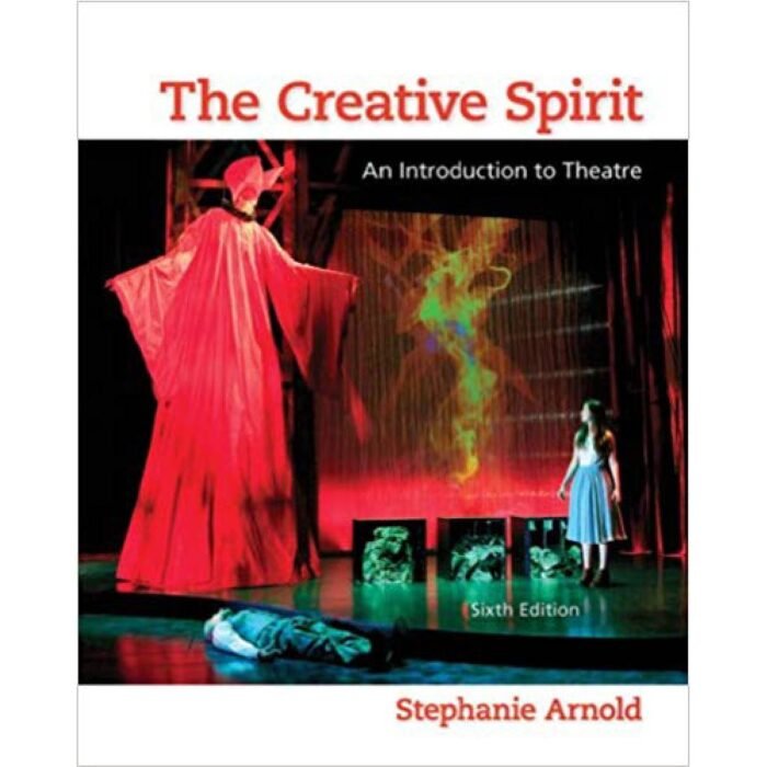 The Creative Spirit An Introduction To Theatre 6th Edition By Arnold – Test Bank