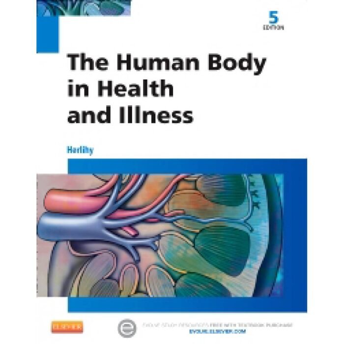The Human Body In Health And Illness 5th Edition By Herlihy Test Bank