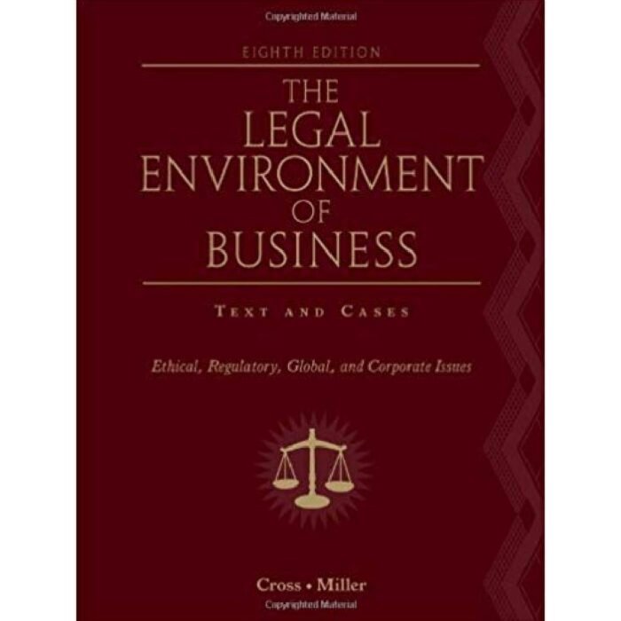 The Legal Environment Of Business 8th Edition By Frank B. Cross – Test Bank