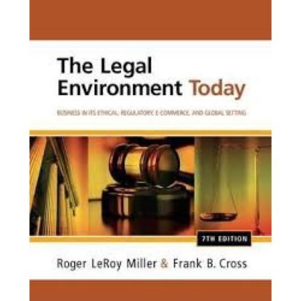 The Legal Environment Today Business 7th Edition By Roger Miller – Test Bank