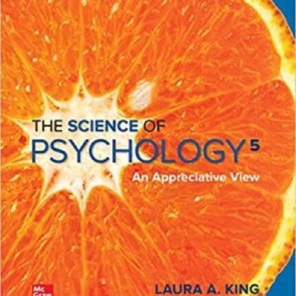 The Science Of Psychology An Appreciative View 5th Edition By Laura King – Test Bank