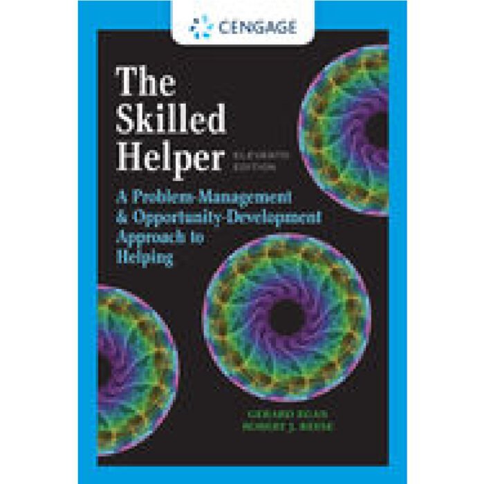 The Skilled Helper A Problem Management And Opportunity 11th Edition By Gerard – Test Bank
