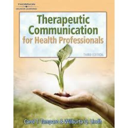 Therapeutic Communications For Health Care 3rd Edition By Tamparo Test Bank