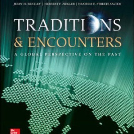 Traditions Encounters A Global Perspective On The Past 6th Edition By Jerry Bentley – Test Bank 1