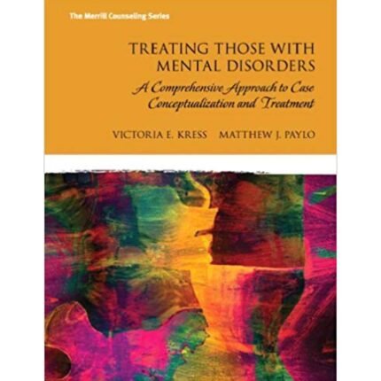 Treating Those With Mental Disorders A Comprehensive Approach And Treatment 1st Edition By Victoria – Test Bank