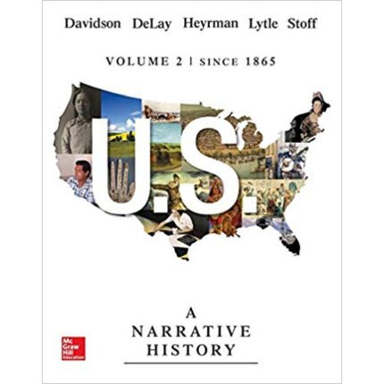 USA Narrative History Volume 2 Since 1865 7th Edition By James West Davidson – Test Bank
