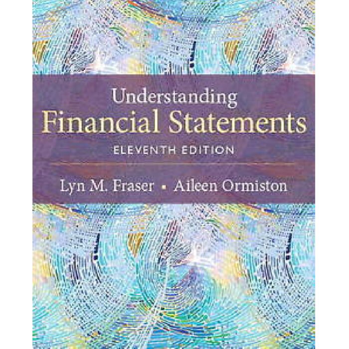 Understanding Financial Statements 11th Edition By Ormiston Frasier Test Bank