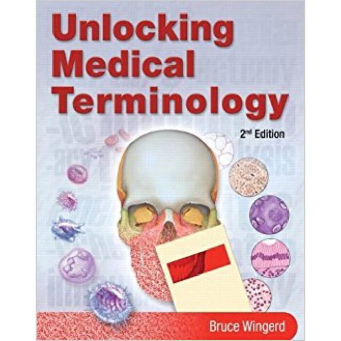 Unlocking Medical Terminology 2nd Edition By Wingerd – Test Bank