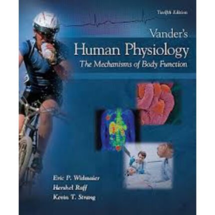 Vanders Human Physiology The Mechanisms Of Body Function 12th Edition By Widmaier – Test Bank