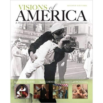 Visions Of America A History Of The United States Combined Volume 2nd Edition By Jennifer – Test Bank